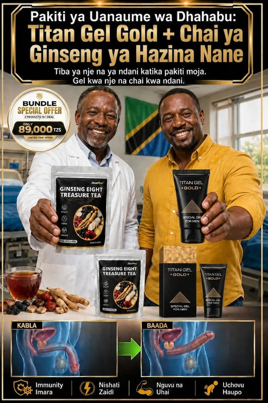 TITAN GEL GOLD + CHAI YA GINSENG — PAKITI YA UTENDAJI WA KIUME